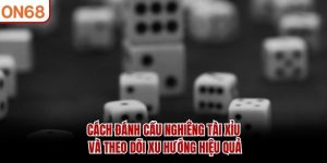 cách đánh cầu nghiêng tài xỉu